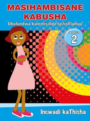 cover image of Masihambisankabusha Phonics Grad 2 Teacher's Guid
